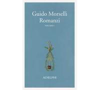 Romanzi. Vol. 1