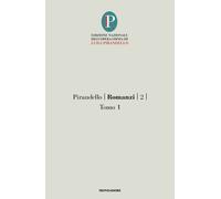 Romanzi. Vol. 2-1 - Pirandello Luigi