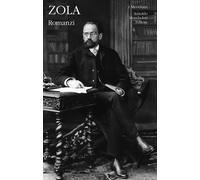 Romanzi. Vol. 2 - Zola Émile