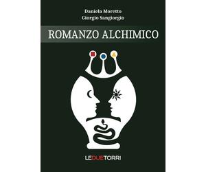 Romanzo alchimico - Moretto Daniela, Sangiorgio Giorgio
