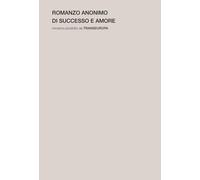 Romanzo anonimo di successo e amore