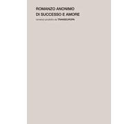 Romanzo anonimo di successo e amore