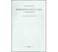 Romanzo con la vita e altre poesie