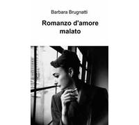 Romanzo d'amore malato