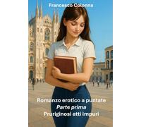 Romanzo erotico a puntate: Pruriginosi atti impuri
