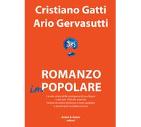 Romanzo impopolare. La vera storia della scomparsa di una banca e dei suoi 120mila azionisti. Perché un intero territorio è stato spolpato e perché può accadere ancora