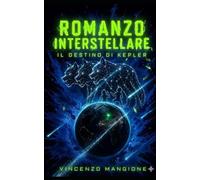 Romanzo Interstellare: Il Destino di Kepler