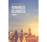 Romanzo olandese [Paperback] [May 16, 2025] Magliani, Marino