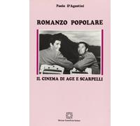 Romanzo popolare. Il cinema di Age e Scarpelli