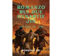 Romanzo sui due Dynastie Jin: Capitoli 76 - 100