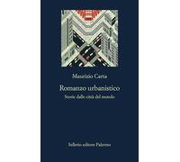 Libri Maurizio Carta - Romanzo Urbanistico. Storia Delle Citta Del Mondo