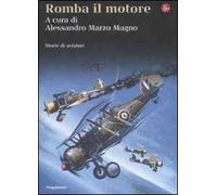 Romba il motore. Storie di aviatori