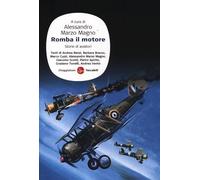 Romba il motore. Storie di aviatori