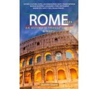 Rome 2025: An Ultimate Travel Guide and Maps