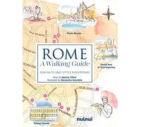 Rome. A walking guide. Fun facts and little discoveries