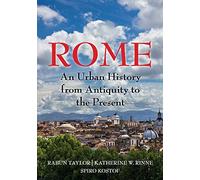 Rabun Taylor Katherine Wentworth Rinne Spiro Kostof Rome (Tascabile)