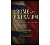 Rome and Jerusalem: A Study in Jewish Nationalism
