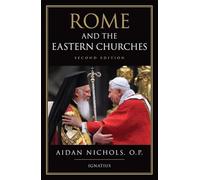 Rome and the Eastern Churches: A Study in Schism