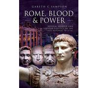 Rome, Blood and Power: Reform, Murder and Popular Politics in the Late