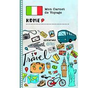 Rome Carnet de Voyage: Journal de bord avec guide pour enfants. Livre de suivis des enregistrements pour l'écriture, dessiner, faire part de la gratitude. Souvenirs d'activités vacances