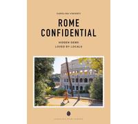 Rome Confidential: Escape the Ordinary: authentic, hand-picked, exceptional experiences