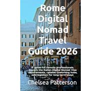 Rome Digital Nomad Travel Guide 2026: A guide for remote professionals. Covers the Italian Digital Nomad Visa requirements, reliable coworking hubs, and logistics for long-term stays
