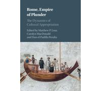 Rome, Empire of Plunder: The Dynamics of Cultural Appropriation - Loar Ma...