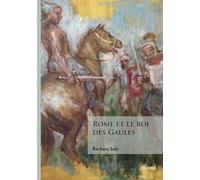 Rome et le roi des Gaules