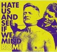 Rome - Hate Us and See If We Mind