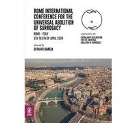 Rome International conference for the universal abolition of surrogacy. Rome - Italy 5th to 6th of April 2024