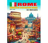Rome Italy: Travel Coloring Book for Kids: Inspire in your children the desire to discover the world with this educative adventure