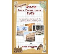 Rome, Italy Travel guide 2026: An easy traveller's guide to exploring Rome and beyond