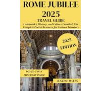 Rome Jubilee 2025 Travel Guide: Landmarks, History, and Culture Unveiled. The Complete Pocket Resource for Curious Travelers