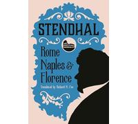 Stendhal Rome, Naples and Florence (Tascabile)