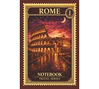 Rome Notebook Travel Series: Lined Journal for Writing, Rome Lover Gift, Aesthetic Night Skyline, 120 Pages, 6x9