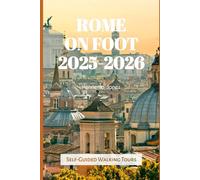Rome on Foot 2025-2026: Self-Guided Walking Tours