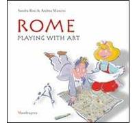 Rome. Playing with art. Ediz. illustrata