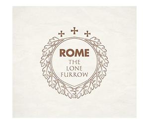 Rome - The Lone Furrow