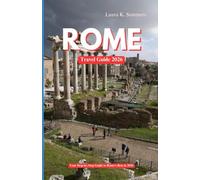 ROME TRAVEL GUIDE 2026: Your Step-by-Step Guide to Rome’s Best in 2026