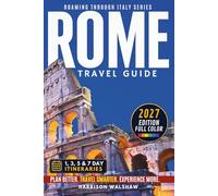 Rome Travel Guide: Explore Italy’s Capital Like a Local (COLOR EDITION)