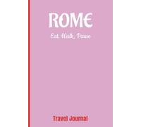 Rome Travel Journal: A 6x9 Travel Notebook for Notes, Photos & Keepsakes.
