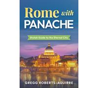 Rome with Panache: Stylish Guide to the Eternal City