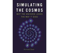 Romeel Davé Simulating the Cosmos (Copertina rigida) Universe