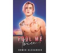 Romeo Alexander Fool Me Twice... (Tascabile) Cruise