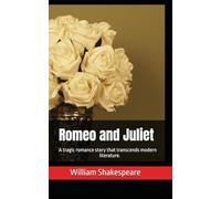 Romeo and Juliet: A tragic romance story that transcends modern literature.