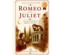 Romeo and Juliet - Simplified for Spanish Learners (A1) | Graded Reader with Vocabulary: An A1-level graded reader translation of Shakespeare's ... vocabulary review after every chapter.