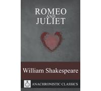 Romeo And Juliet: The Full Script, Clearly Laid Out And Annotation Friendly For Readers And Actors