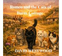 Romeo and the Cats of Burns Cottage