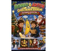 Romeo & Anton: und die sprechende Banane