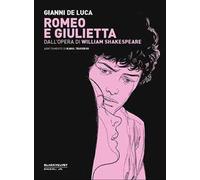 Romeo e Giulietta. Dall'opera di William Shakespeare